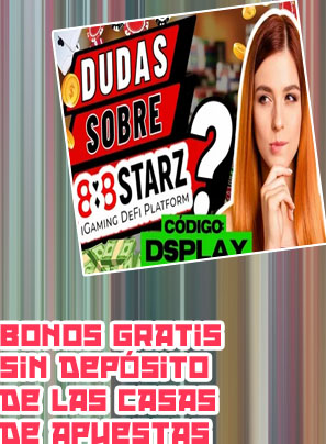 Bono apuestas gratis sin deposito