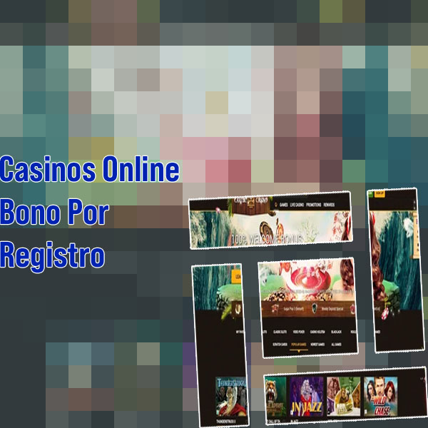 Casinos online bono por registro