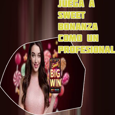 Sweet bonanza como ganar